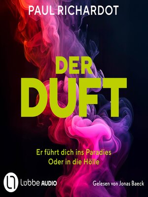 cover image of Der Duft. Er führt dich ins Paradies. Oder in die Hölle